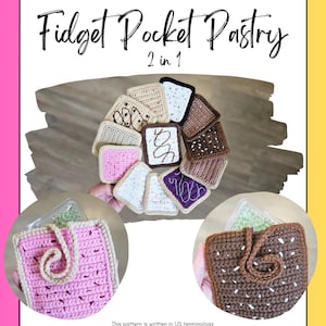 May include: A crochet pattern for a "Fidget Pocket Pastry" with various pastry designs. The pattern includes instructions for creating a 2-in-1 fidget toy. The image features a pink and brown pocket pastry, and a variety of crochet pastry squares.