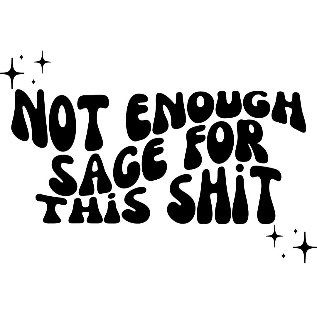 Not Enough Sage for This Shit Svg Png Jpg Digital Download Retro Wave ...