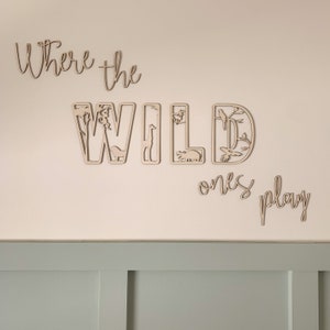 Where the wild ones play Sign, playroom sign, safari nursery, Wall Lettering, Nursery quote, Wooden Nursery Sign, Nursery/Playroom Decor,