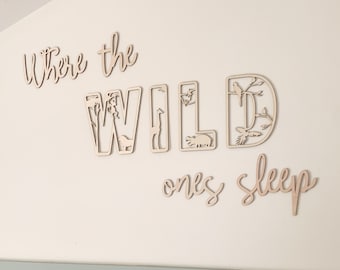 Where the wild ones sleep Sign, playroom sign, safari nursery, Wall Lettering, Nursery quote, Wooden Nursery Sign, Nursery/Playroom Decor,