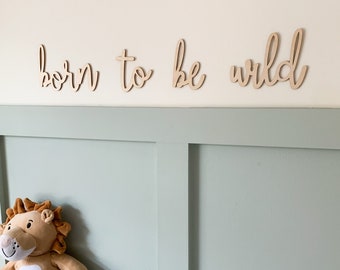 Born to be wild sign, kids wall sign door sign, wooden words for walls, quotes for kids room, childrens room decor, nursery wall art