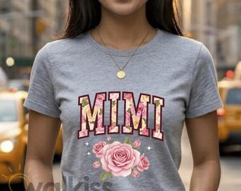 Mimi Shirt Mother's Day Gift Roses, Mimi T-shirt Grandmother Birthday Gift, G500 Heavy Cotton, Floral DTF Print, Fast Shipping