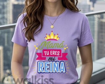 Mamá Tú Eres Mi Reina Shirt Spanish Mother's Day Gift, G500 Heavy Cotton, Cute Birthday Tee for Mom, Queen Crown Graphic, Fast Shipping