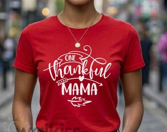 One Thankful Mama Shirt Mother's Day Gift, Blessed Grateful Mom Sweatshirt Birthday Present, G500 Heavy Cotton Tee, Fast Shipping