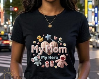 My Mom My Hero Shirt Cute Mother’s Day Gift | Mom Birthday Gift | Thick Cotton G500 Shirt | Cute Mom Shirt | Gift for Mom