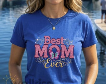 Best Mom Ever Shirt Mother's Day Gift, Butterfly Mom Tee Birthday Gift, G500 Heavy Cotton, Faux Pink Glitter Graphic, Fast Shipping