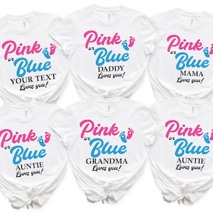 Custom Gender Reveal Family Matching T Shirt, Pink Or Blue Gender Reveal Shirts, Gender Reveal Party Shirts, Pink Or Blue Loves You Shirts
