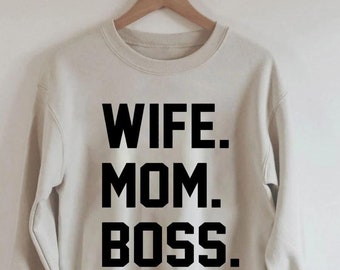 Sweat-shirt Wife Mom Boss, cadeau pour femme, cadeau pour maman, cadeau pour patron, sweat-shirt unisexe, cadeau de fête des mères, cadeau de nouvelle maman, cadeau pour elle, cadeau pour hım