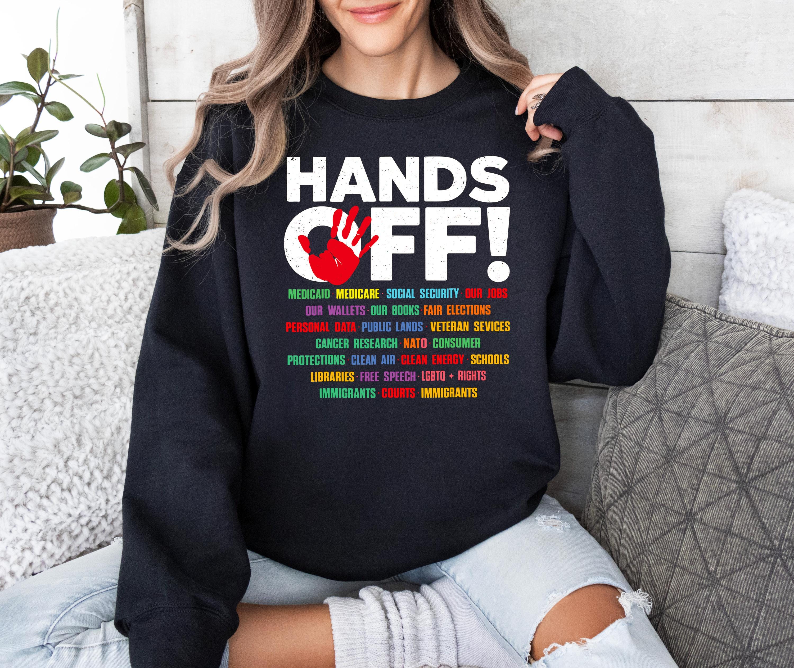 Hands Off Protest Shirt,Political Activism,Save Public Lands,Resist ,Political Shirt,Hands Off,Hands Off Medicaid Medicare Social Security