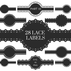 May include: A set of 28 black and white lace labels with a variety of shapes and sizes. The labels are perfect for adding a touch of elegance to your projects. The text "28 LACE LABELS" is in the center of the image. The text "PART III" is in the top center of the image. The text "SVG AI PNG" is in the bottom center of the image.