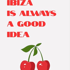 Ibiza is always a good idea poster, Ibiza Travel Print, Ibiza Travel Poster, Ibiza Posters for Home