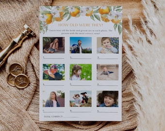 May include: A printable game card with a floral border and nine blank spaces for photos. The text "HOW OLD WERE THEY?" is at the top of the card. The text "Guess how old the bride and groom are in each photo. The person with the most correct, wins!" is below the title. The card has numbers 1 through 9 below each photo space. The text "TOTAL CORRECT: " is at the bottom of the card.