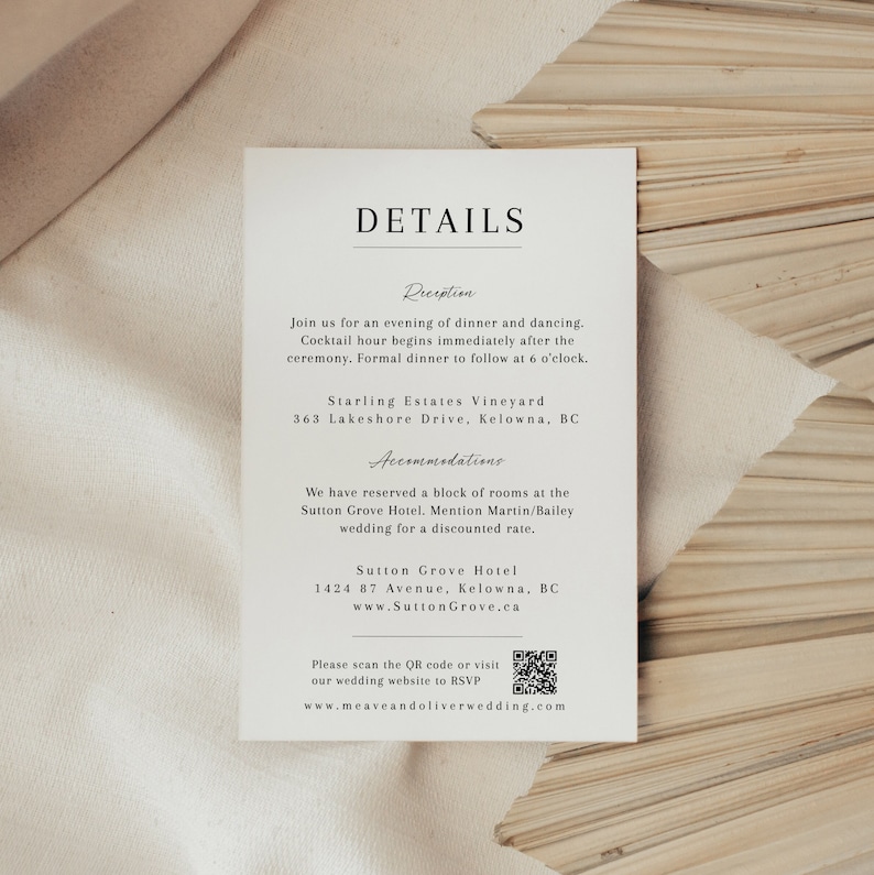 May include: Wedding details card with black text on a white background. The card includes the reception location, Starling Estates Vineyard, the address, 363 Lakeshore Drive, Kelowna, BC, and the accommodations location, Sutton Grove Hotel, with the address, 1424 87 Avenue, Kelowna, BC. The card also includes a QR code and the website, www.meaveandoliverwedding.com.