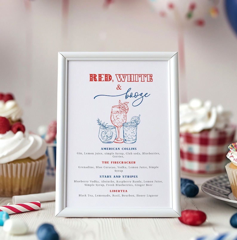 May include: A printable sign with a red, white, and blue color scheme. The sign features a title that reads "Red, White & Booze" and lists four different cocktail recipes with ingredients. The cocktails are illustrated with drawings of glasses.