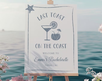 Last Toast on the Coast Bachelorette Sign, Coastal Bachelorette Party Decor, Editable Bachelorette Party Welcome Sign Template - EJ36