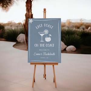 Last Toast on the Coast Bachelorette Sign, Coastal Bachelorette Party Decor, Editable Bachelorette Party Welcome Sign Template, Blue - EJ36