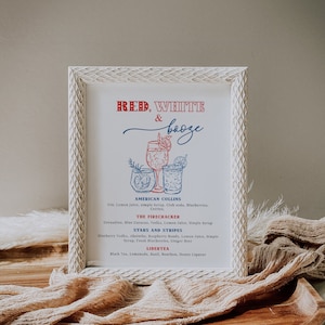 May include: A printable sign with a red, white, and blue color scheme. The sign features a title that reads "RED, WHITE & booze" and lists four cocktails with their ingredients: American Collins, The Firecracker, Stars and Stripes, and Libertea.