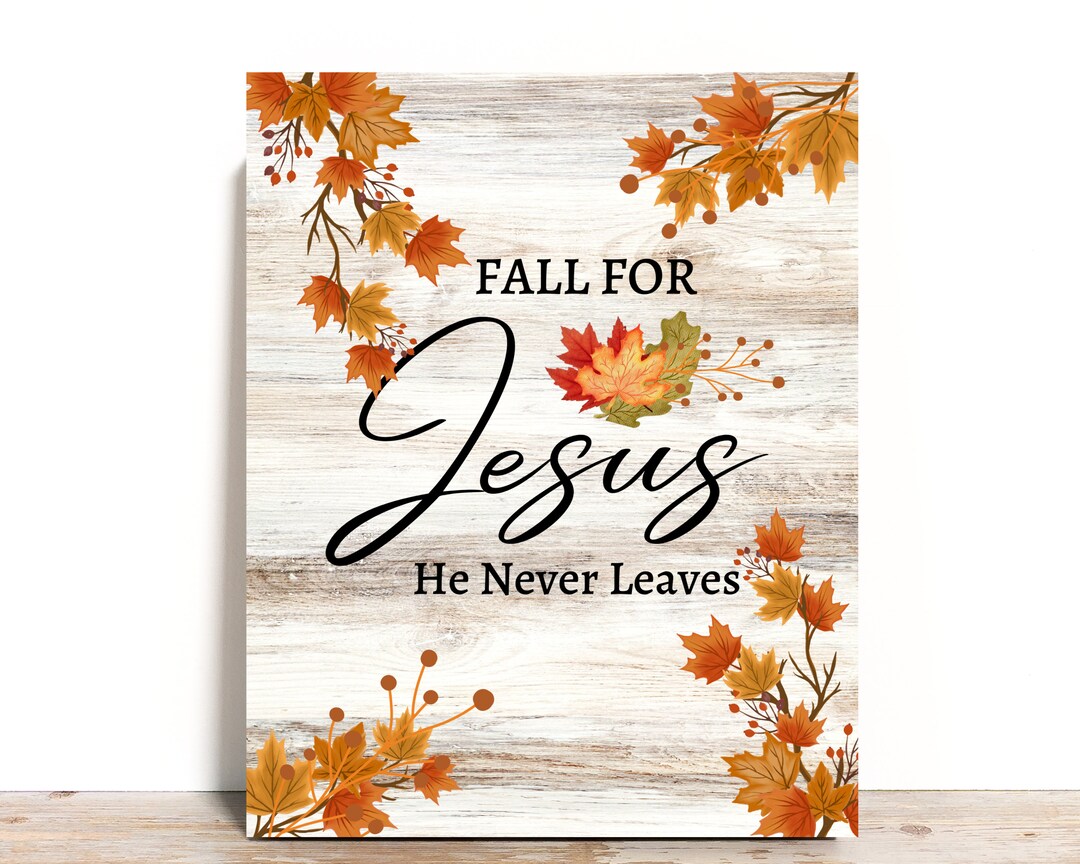 Fall For Jesus Sign Fall Wreath Sign, Fall for Jesus He Never Leaves Rectangle Wreath Sign ...