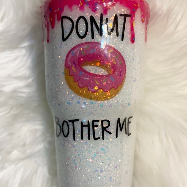 Donut bother me custom tumbler