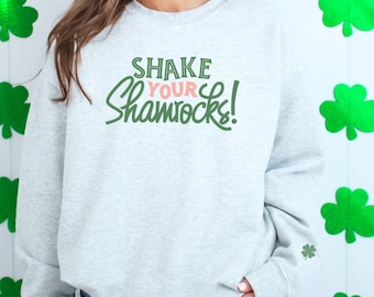 Sudadera Shake Your Shamrocks: cuello redondo irlandés del Día de San Patricio