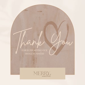 May include: A light brown thank you card with a hand-drawn heart and the text "Thank You for supporting our small business." The card has a beige rectangle at the bottom with the text "MERRY market".
