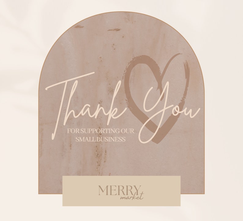 May include: A light brown thank you card with a hand-drawn heart and the text "Thank You for supporting our small business." The card has a beige rectangle at the bottom with the text "MERRY market".