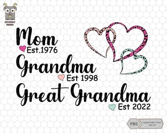 Personalized Mom Est Grandma Est Great Grandma Est Png, Grandmother Png, Happy Mother's Day Png, Mommy Png, Mom Life Png, Motherhood Png