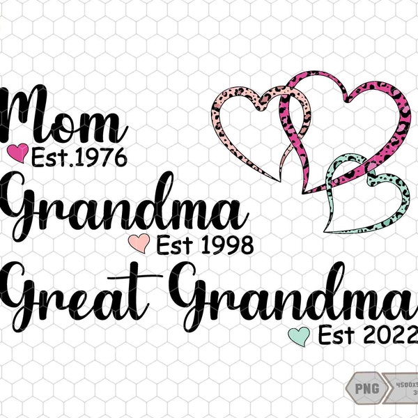 Personalized Mom Est Grandma Est Great Grandma Est Png, Grandmother Png, Happy Mother's Day Png, Mommy Png, Mom Life Png, Motherhood Png