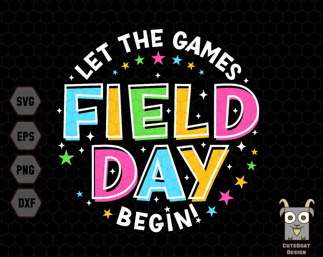 Field Day 2023 Svg, Let the Game Begin Svg, Field Trip Svg, Field Day