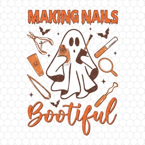 Making Nails Bootiful Svg, Boojee Ghost Svg, Spooky Pumpkin Svg, Bootiful Halloween Svg, Nail Stylist Ghost, Nail Stylist Gifts,Trendy Ghost