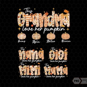 Personalized This Grandma Love Her Pumpkin Png, Mama Mimi Nana Gigi Png, Thanksgiving Coquette, Fall Vibes Png, Hello Autumn, Pumpkin Spice