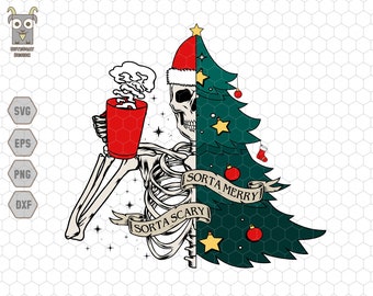 Sorta Merry Sorta Scary Svg, Funny Skeleton Christmas Sv, Christmas Tree Svg, Merry Christmas Svg, Christmas Coffee Svg, Spooky Christmas