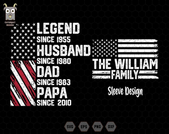 Personalized Dad Svg, Custom Family Name Svg, Legend Husband Dad Papa Svg, Father's Day Svg, Grandpa Gifts, Dad Life Svg, American Flag Svg