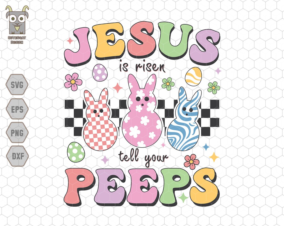 Jesus is Risen Tell Your Peeps Svg, Easter Jesus Svg, Cute Bunny Peep
