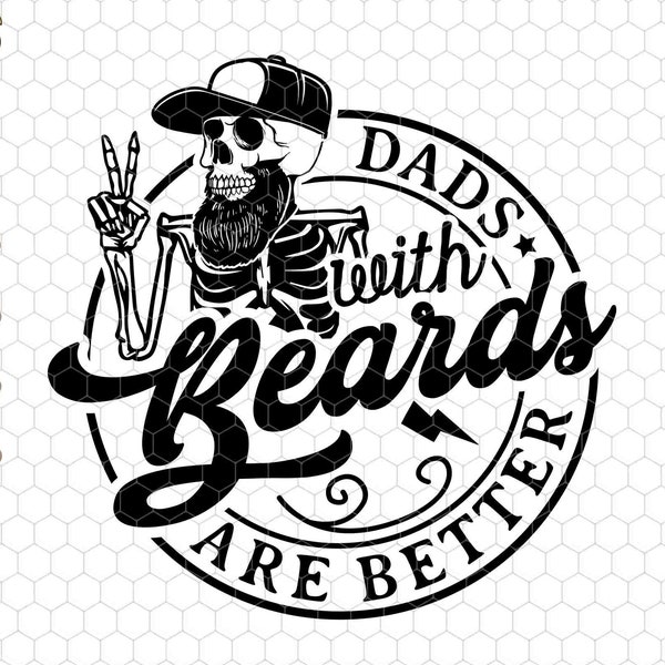 Dads With Beards Are Better Svg, Bearded Dad Svg, Funny Dad Svg, Dad Shirt, Father's Day Svg, Cool Dad Svg, Gifts For Dad, Vintage Dad Svg