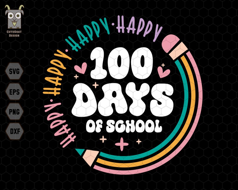 May include: A colourful graphic design with a rainbow border and a pencil. The text reads "Happy Happy Happy 100 Days of School".
