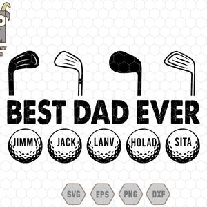 The GolfFather Svg, Best Dad Ever Svg, Custom Dad Svg, Golfing Svg, The Golf Dad Svg, Personalized Dad Svg, Fatherhood Svg, Father Day Svg