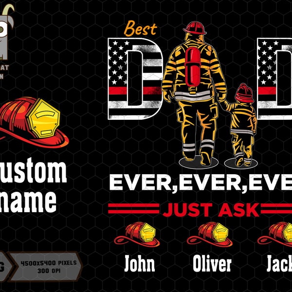 Personalized Firefighter Dad Png, Firefighter Png, Custom Dad Png, Dad and Son Png, Best Dad Ever Png, Father Day Png, Gift For Dad