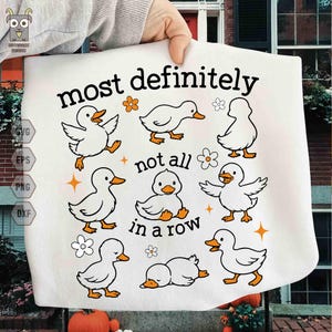 Most Definitely Not All In A Row Svg, Funny Mental Health, Cute Duck Svg, Animal Motivational, Duck Mom, Sarcastic Duck Svg, Hilarious Quote