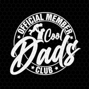 Official Member Cool Dads Club Svg, Best Dad Svg, Dad Svg, Vintage Dad Svg, Awesome Dad Svg, Cool Dads Club Svg, Father&#39;s Day, Gift for Dad