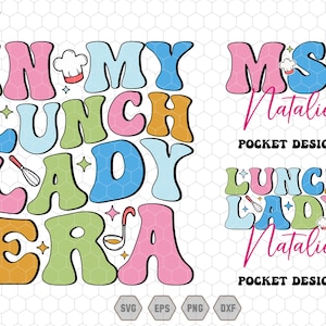 Personalized In My Lunch Lady Era Svg, Custom Name Era Svg, Chef Era Svg, Lunch Lady Vibes, Back to School, First day of School, Lady Era