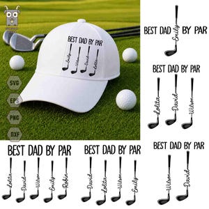 May include: A white baseball cap with the text "BEST DAD BY PAR" and personalized golf club designs. The cap is on a green surface with golf balls and clubs in the background. The design includes names like Emily, Wilson, David, and Lolita.