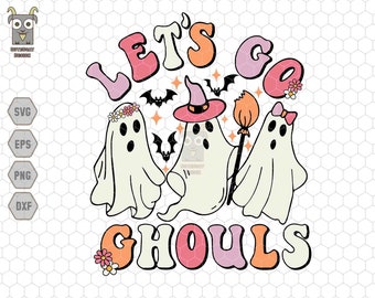 Let&#39;s Go Ghouls Svg, Halloween Svg, gruselige Svg-Dateien, Süßer Geist Svg, Mädchen Halloween Svg, Retro Halloween Svg, Svg-Dateien für Cricut