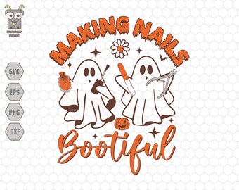 Making Nails Bootiful Svg, Boojee Ghost Svg, Spooky Pumpkin Svg, Bootiful Halloween Svg, Nail Stylist Ghost, Nail Stylist Gifts,Trendy Ghost