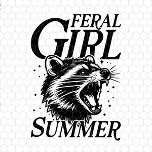 Feral Girl Summer Svg, Feral Tiger Svg, Girl Tiger Svg, Funny Tiger Svg, Sarcastic Quotes Svg, Wild Animals Svg, Funny Animal Svg, Girl Trip