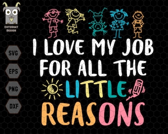 I Love My Job For All The Little Reason Svg, Cool Teachers Club Svg, Teacher Svg, Teacher Shirt, Teacher Life Svg, Back to School Svg