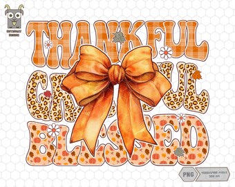Thankful Grateful Blessed Png, Coquette Bow Png, Thanksgiving Png, Autumn Vibes Png, Cozy Season Png, Fall Pumpkin Png, Girly Fall Vibes Png