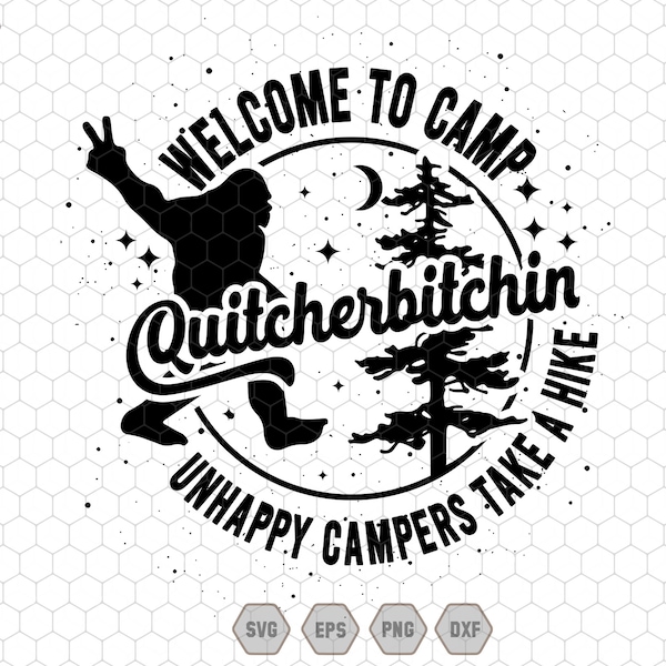 Welcome To Camp Svg, Quitcherbitchin Svg, Camping Svg, Hello Summer Svg, Gift For Camper, Adventure Svg, Camping Friends Svg, Welcome MatSvg