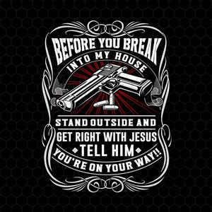 Antes de irrumpir en mi casa, quédate afuera y hazte bien con Jesús Png, dile que estás en camino Png, citas divertidas de armas, pistola Png