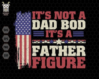 Het is niet een vader Bod het is een vader figuur Svg, papa Bod Svg, vader figuur Svg, niet een vader Bod Svg, vaderschap Svg, dikke vader Svg, grappige vader Svg